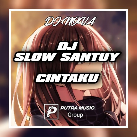 Dj Slow Santuy Cintaku | Boomplay Music