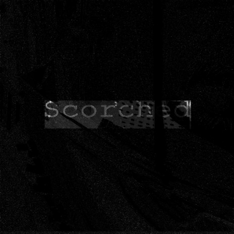 Scorched | Boomplay Music