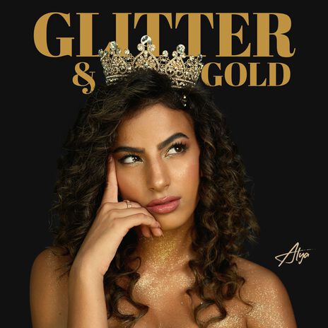 Glitter & Gold | Boomplay Music