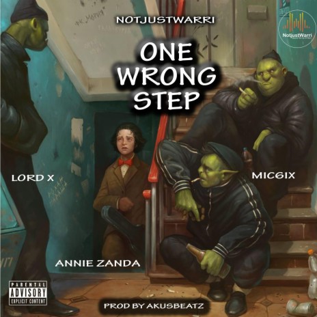 One Wrong Step ft. Annie Zanda, Mic6ix & Lord X | Boomplay Music