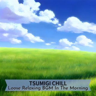 Loose Relaxing Bgm in the Morning