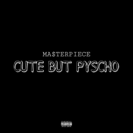 CUTE BUT PSYCHO | Boomplay Music