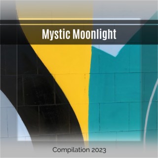 Mystic Moonlight Compilation 2023