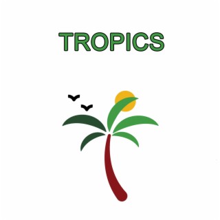 TROPICS