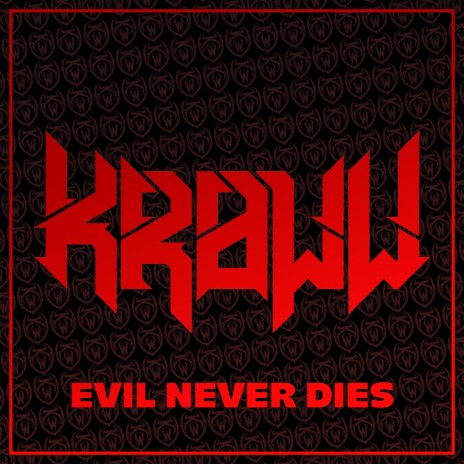 Evil Never Dies | Boomplay Music