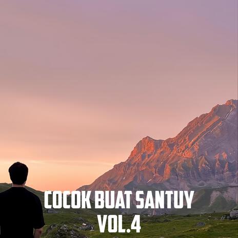 Cocok Buat Santuy, Vol. 4 | Boomplay Music