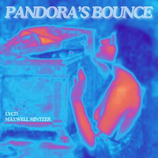 Pandora's Bounce