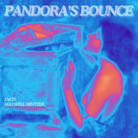 Pandora's Bounce ft. Maxwell Mintzer | Boomplay Music