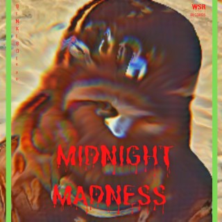 MIDNIGHT MADNESS