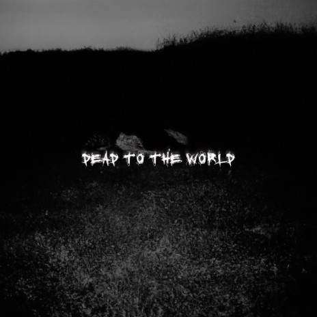DEAD TO THE WORLD ft. SIMPLIFI | Boomplay Music