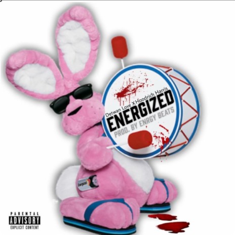 Energized ft. Hoodrichharris | Boomplay Music