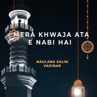 Mera Khwaja Ata e Nabi Hai