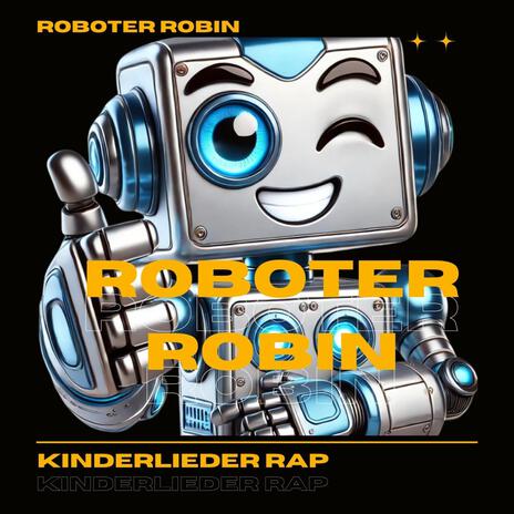 Roboter Robin (Kinderlieder Rap Version)