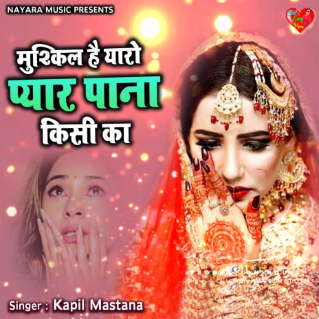 Mushkil Hai Yaaro Pyar Pana Kisi Ka | Boomplay Music