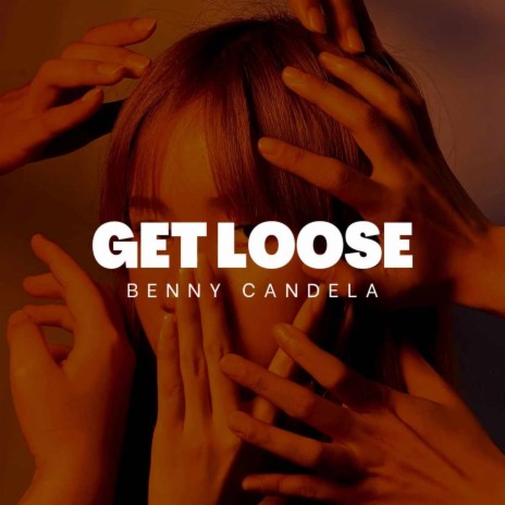 Get Loose | Boomplay Music