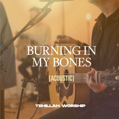 Burning In My Bones [Acoustic] | Boomplay Music