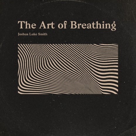 The Art of Breathing | Boomplay Music