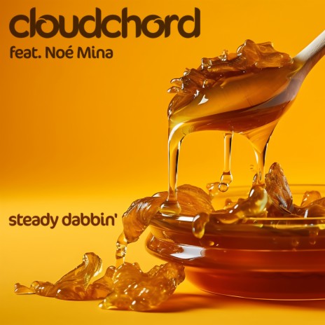 Steady Dabbin' ft. Noé Mina