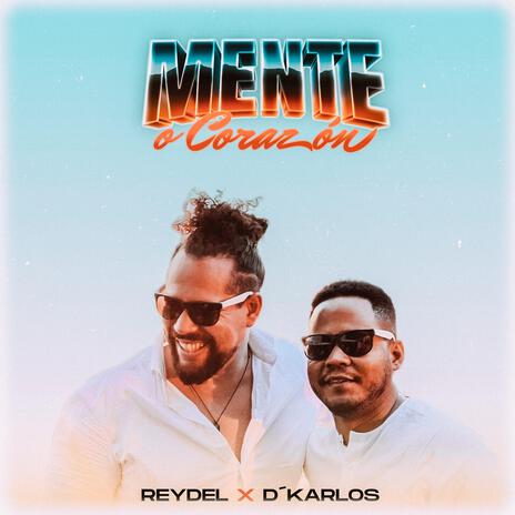 Mente o Corazón ft. D´Karlos | Boomplay Music