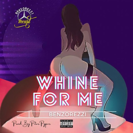 Whine for me | Boomplay Music