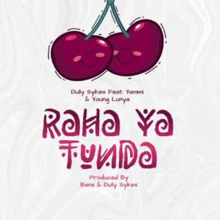 Raha Ya Tunda ft. Yammi & Young Lunya lyrics | Boomplay Music