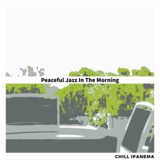 Peaceful Jazz In The Morning