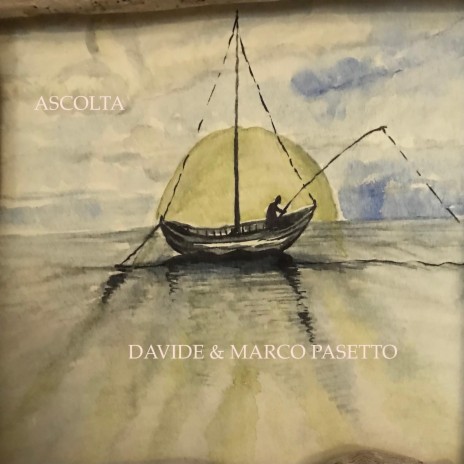 ASCOLTA ft. DAVIDE PASETTO