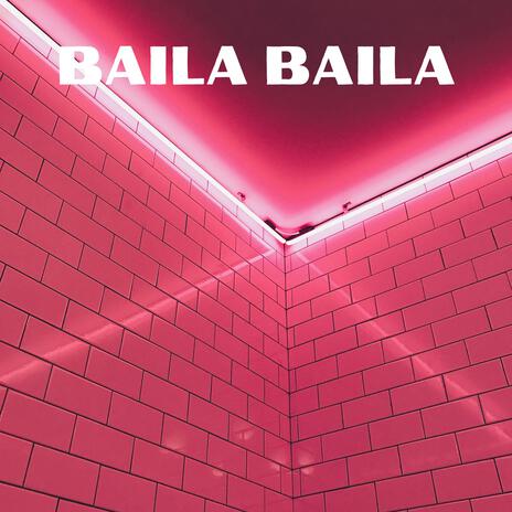 Baila baila | Boomplay Music