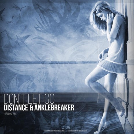 Don't Let Go ft. Anklebreaker | Boomplay Music