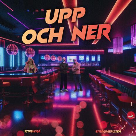 UPP OCH NER ft. STRÖGPATRULLEN | Boomplay Music