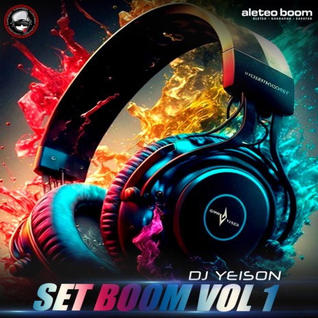 Set Boom Vol 1 (Aleteo - Guaracha - Zapateo) ft. Dj Yeison | Boomplay Music