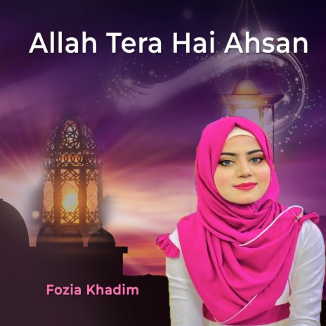 Allah Tera Hai Ahsan | Boomplay Music