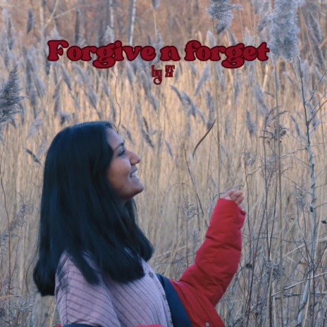 forgive n forget | Boomplay Music