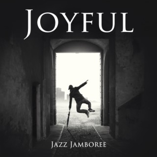 Joyful Jazz Jamboree: Uplifting Melodies for Good Vibes