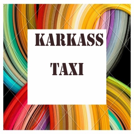 Taxi Karkass | Boomplay Music