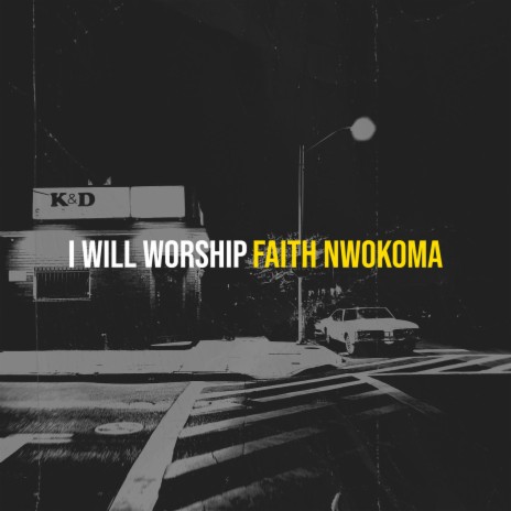 I Will Worship | Boomplay Music