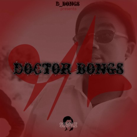 Doctor Bongs | Boomplay Music