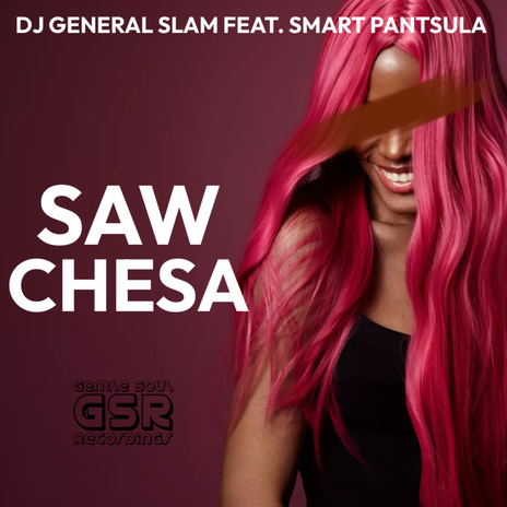 Saw Chesa ft. Smart Pantsula