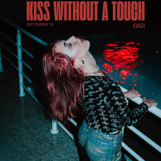 Kiss Without A Touch lyrics | Boomplay Music