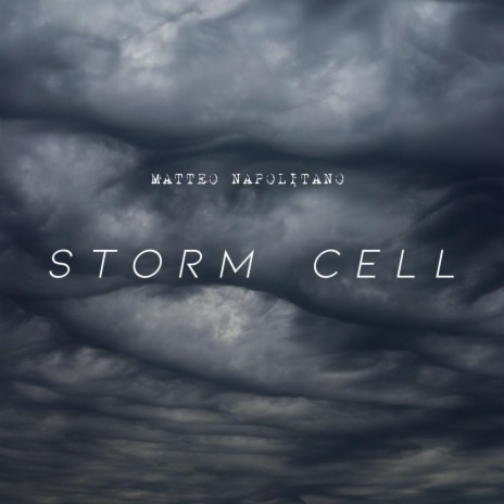 Storm Cell | Boomplay Music