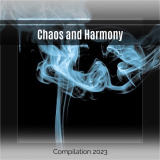 Chaos and Harmony Compilation 2023
