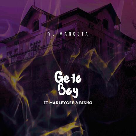 Geto Boy ft. Bisko & MarleyGee