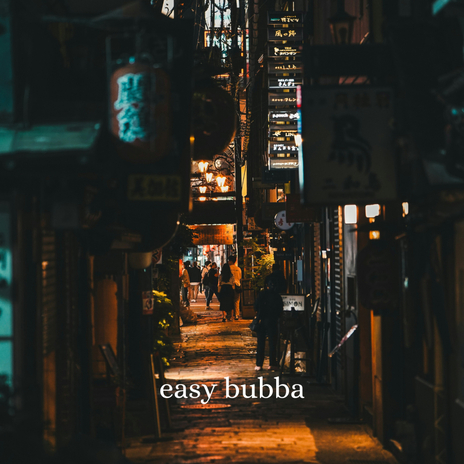 Easy Bubba | Boomplay Music