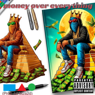 Money Over Everything