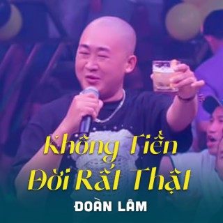 Không Tiền Đời Rất Thật