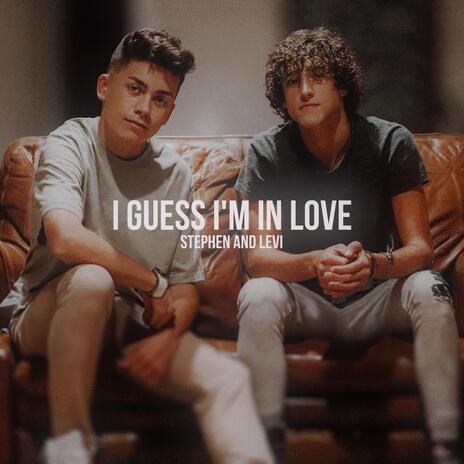 I Guess I'm In Love | Boomplay Music