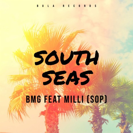 South Seas) ft. Milli (SOP) | Boomplay Music