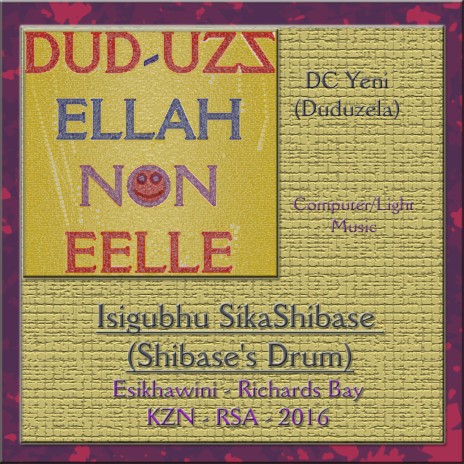 Isigubhu SikaShibase (Shibase's Drum) (Richards Bay) | Boomplay Music