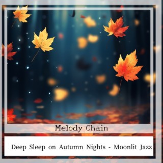 Deep Sleep on Autumn Nights - Moonlit Jazz