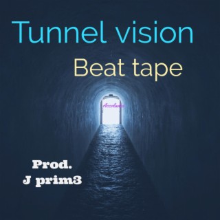 Tunnel vision